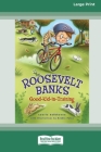 Roosevelt Banks: Good-Kid-in-Training [16pt Large Print Edition] By Laurie Calkhoven Cover Image