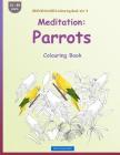 BROCKHAUSEN Colouring Book Vol. 4 - Meditation: Parrots: Colouring Book Cover Image