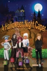 A Halloween Night Caper By Robin Hollo Cover Image