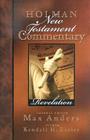 Holman New Testament Commentary - Revelation By Max Anders (Editor), Kendell H. Easley Cover Image