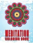 MEDITATION Coloring Book: High Quality Mandala Coloring Book, Relaxation And Meditation Coloring Book By C. J. Gallery Cover Image