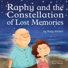 Raphy and the constellation of lost memories By Rudy Abitbol Cover Image