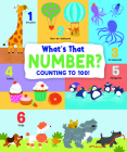 What's That Number?: Counting to 100 (First Concepts) By John Allan, Anna Mazepa (Illustrator) Cover Image