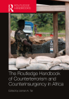 Routledge Handbook of Counterterrorism and Counterinsurgency in Africa By Usman A. Tar (Editor) Cover Image