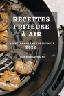 Recettes Friteuse À Air 2022: Recettes Pour Les Débutants By Jennifer Lorraine Cover Image