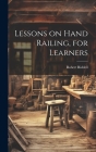 Lessons on Hand Railing, for Learners Cover Image