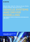 Vehicle Systems and Driver Modelling: Dsp, Human-To-Vehicle Interfaces, Driver Behavior, and Safety (Intelligent Vehicles and Transportation) Cover Image
