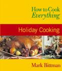 How to Cook Everything: Holiday Cooking Cover Image