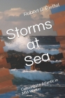 Storms at Sea: Crossing the Atlantic in Mid-Winter By Robert D. Rieffel Cover Image