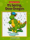 It's Spring, Dear Dragon (Beginning-To-Read Books) By Margaret Hillert, David Schimmell (Illustrator) Cover Image