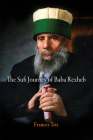 The Sufi Journey of Baba Rexheb By Frances Trix Cover Image