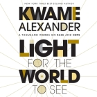 Light For The World To See: A Thousand Words on Race and Hope Cover Image