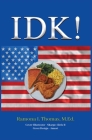 Idk! By Ramona L. Thomas Cover Image
