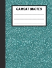 GAMSAT Quotes: Record ideas generated from quotes and themes covered for the GAMSAT Written communication section - Large (8.5 x 11 i By Medic Blog Cover Image
