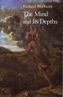 The Mind and Its Depths By Richard Wollheim Cover Image
