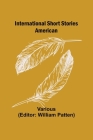 International Short Stories; American By Various Cover Image