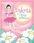 Dakota, The Flying Ballerina By Mariska Adriani (Illustrator), Lou Silluzio Cover Image