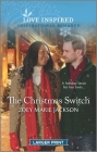 The Christmas Switch: An Uplifting Inspirational Romance By Zoey Marie Jackson Cover Image