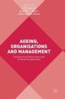 Ageing, Organisations and Management: Constructive Discourses and Critical Perspectives By Iiris Aaltio (Editor), Albert J. Mills (Editor), Jean Helms Mills (Editor) Cover Image