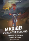 Maribel Versus the Volcano: A Mount St. Helens Survival Story Cover Image