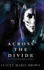 Across The Divide By Stacey Marie Brown Cover Image