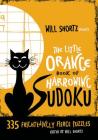 Will Shortz Presents The Little Orange Book of Harrowing Sudoku: 335 Frighteningly Fierce Puzzles By Will Shortz (Editor) Cover Image