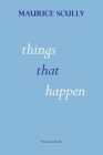 Things That Happen By Maurice Scully Cover Image