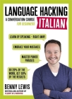 Language Hacking Italian: Learn How to Speak Italian - Right Away (Language Hacking wtih Benny Lewis) Cover Image