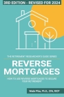 Reverse Mortgages: How to use Reverse Mortgages to Secure Your Retirement By Wade D. Pfau Cover Image