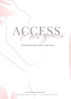 Access to His Grace (I loved her but didn't want her.) By Kentavia Johnson Cover Image
