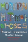 Modern Metamorphoses: Stories of Transformation (Short Story Anthology #2) By Sebastian Feye (Illustrator), Cornelia Feye Cover Image