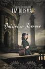 Daisies Are Forever By Liz Tolsma Cover Image