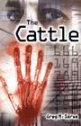 The Cattle By Greg M. Sarwa Cover Image