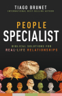 People Specialist: Biblical Solutions for Real-Life Relationships By Tiago Brunet Cover Image