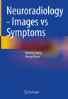 Neuroradiology - Images Vs Symptoms By Martina Spero, Hrvoje Vavro Cover Image