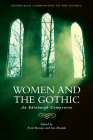 Women and the Gothic: An Edinburgh Companion (Edinburgh Companions to the Gothic) By Avril Horner (Editor), Sue Zlosnik (Editor) Cover Image