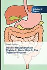 Inositol Hexaphosphate Phytate In Diets: Role In The Digestive Process By Edward Onyango Cover Image