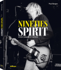Nineties Spirit: Music Caught on Camera By Paul Bergen Cover Image