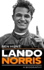 Lando Norris: A Biography By Ben Hun Cover Image