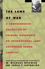 The Laws of War: A Comprehensive Collection of Primary Documents on International Laws Governing Armed Conflict Cover Image