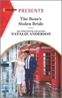The Boss's Stolen Bride: A Spicy Billionaire Boss Romance By Natalie Anderson Cover Image