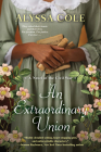 An Extraordinary Union: An Epic Love Story of the Civil War (The Loyal League #1) Cover Image