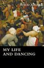My Life and Dancing By Maud Allan Cover Image