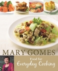 Mary Gomes:  Food for Everyday Cooking By Mary Gomes Cover Image