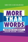 More Than Words: Promoting Race Equality and Tackling Racism in Schools By Sarah Soyei, Kate Hollinshead Cover Image