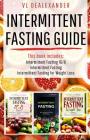 Intermittent Fasting Guide: Intermittent Fasting 16/8, Intermittent Fasting, & Intermittent Fasting for Weight Loss By VL Dealexander Cover Image