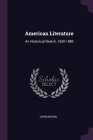 American Literature: An Historical Sketch, 1620-1880 Cover Image