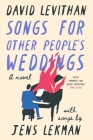 Songs for Other People's Weddings: A Novel By David Levithan, Jens Lekman Cover Image