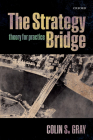 The Strategy Bridge: Theory for Practice Cover Image