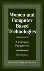 Women and Computer Based Technologies: A Feminist Perspective Cover Image